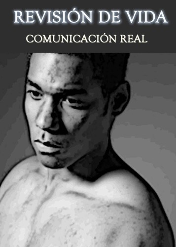 Full revision de vida comunicacion real