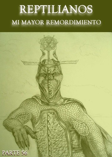 Full reptilianos mi mayor remordimiento parte 56