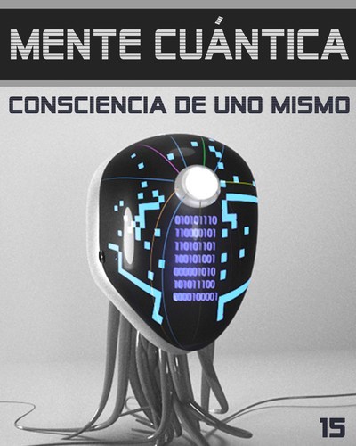 Full mente cuantica consciencia de uno mismo paso 15