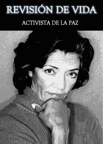 Full revision de vida activista de la paz