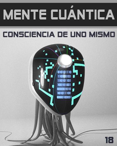 Full mente cuantica consciencia de uno mismo paso 18