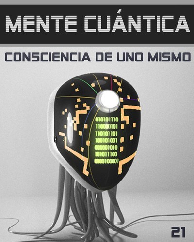 Full mente cuantica consciencia de uno mismo paso 21