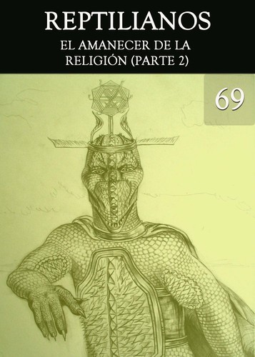 Full reptilianos el amanecer de la religion parte 2 parte 69