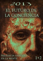 Feature thumb 2013 el futuro de la conciencia presencia obscura en la mente partes 1 2