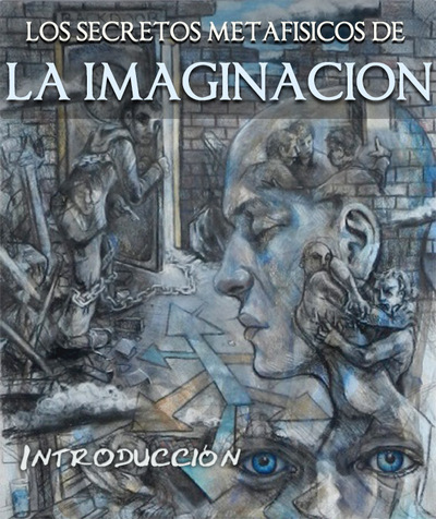 Full los secretos metafisicos de la imaginacion introduccion