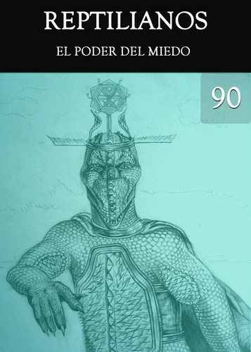 Full reptilianos el poder del miedo parte 90