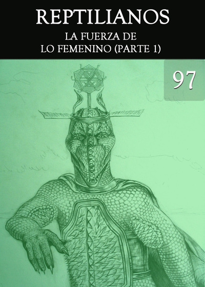 Full reptilianos la fuerza de lo femenino parte 1 parte 97