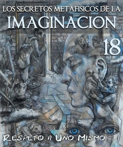 Full los secretos metafisicos de la imaginacion respeto a uno mismo