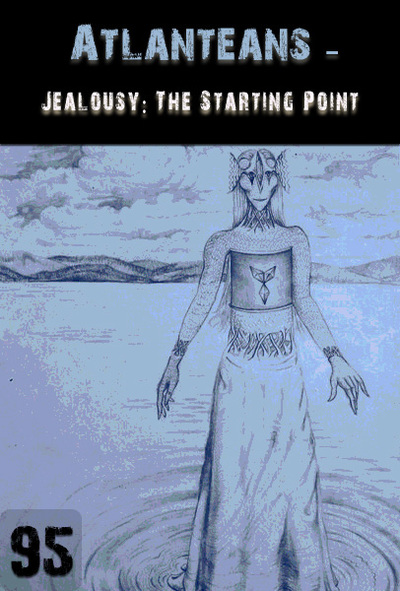 Full jealousy the starting point atlanteans part 95