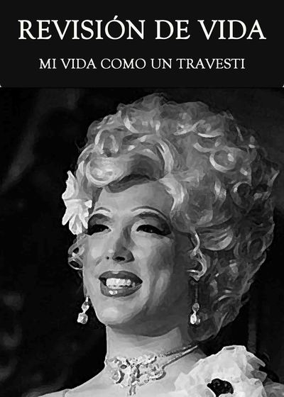 Full revision de vida mi vida como un travesti