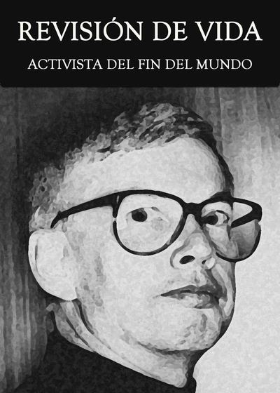 Full revision de vida activista del fin del mundo