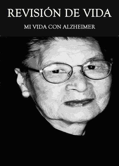 Full revision de vida mi vida con alzheimer