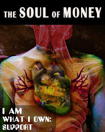 Full i am what own support the soul of money