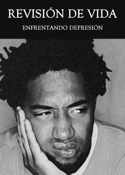 Full revision de vida enfrentando depresion