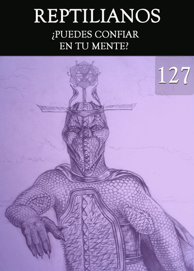 Full puedes confiar en tu mente reptilianos parte 127