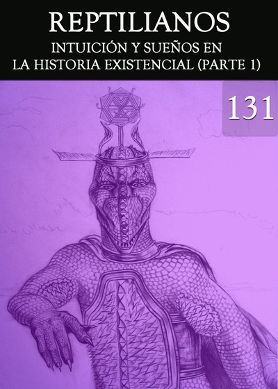 Full intuicion y suenos en la historia existencial parte 1 reptilianos parte 131