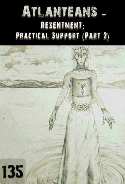 Full resentment practical support part 2 atlanteans part 135