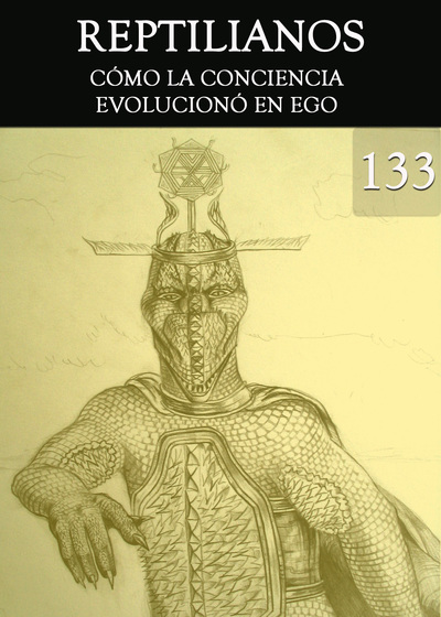 Full como la conciencia evoluciono en ego reptilianos parte 133