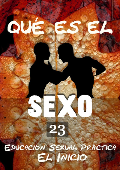 Full que es el sexo educacion sexual practica el inicio parte 23