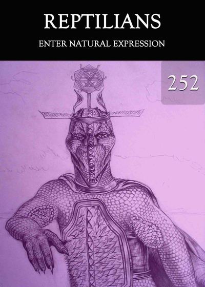 Full enter natural self expression reptilians part 252