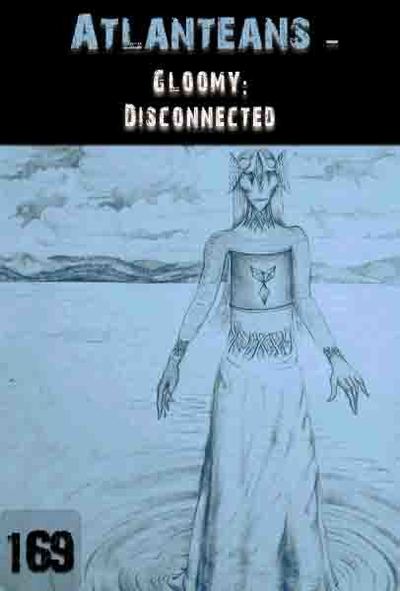 Full gloomy disconnected atlanteans part 169