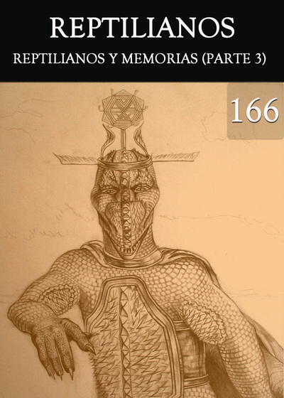 Full reptilianos y memorias parte 3 parte 166