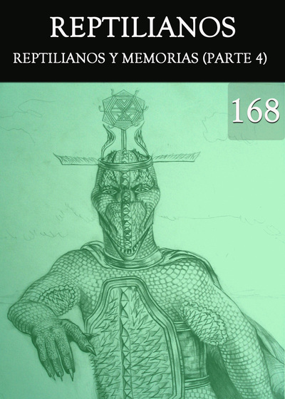 Full reptilianos y memorias parte 4 parte 168