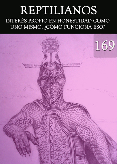 Full interes propio en honestidad como uno mismo como funciona eso apoyo de los reptilianos parte 169