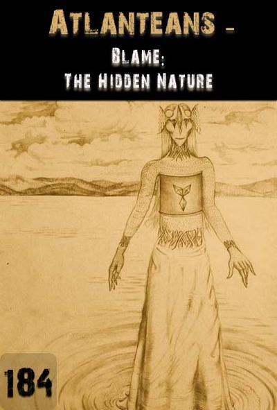 Full blame the hidden nature atlanteans part 184