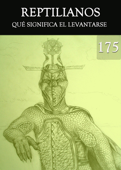 Full que significa el levantarse apoyo de los reptilianos parte 175