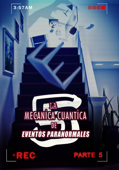 Full la mecanica cuantica de eventos paranormales parte 5