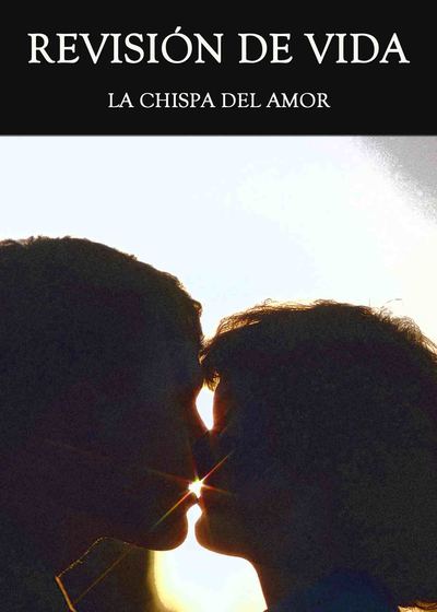 Full revision de vida la chispa del amor