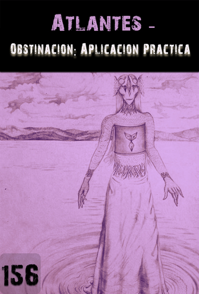 Full obstinacion aplicacion practica atlantes parte 156