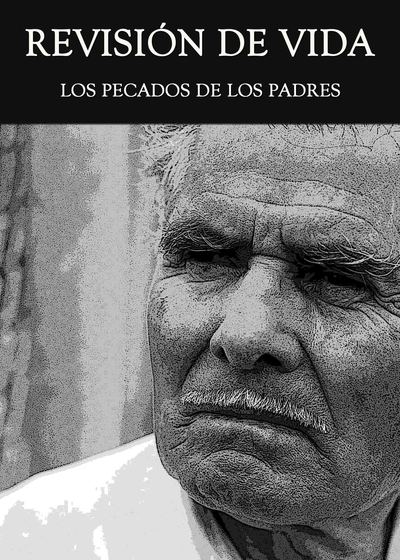 Full los pecados de los padres revision de vida