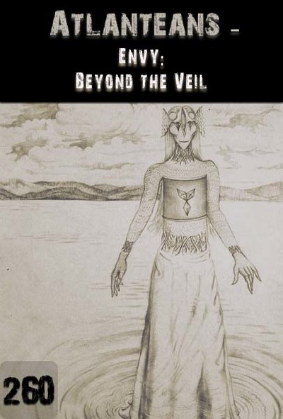 Full envy beyond the veil atlanteans part 260