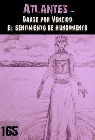 Full darse por vencido el sentimiento de hundimiento atlantes parte 165