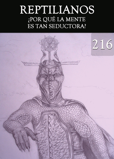 Full por que la mente es tan seductora reptilianos parte 216