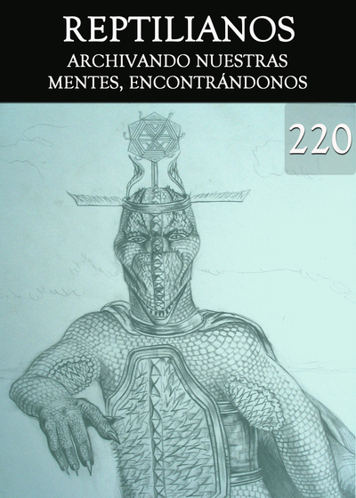 Full archivando nuestras mentes encontrandonos reptilianos parte 220