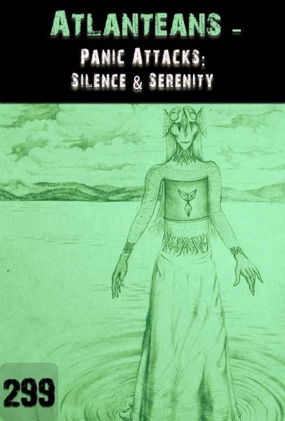 Full panic attacks silence serenity atlanteans part 299