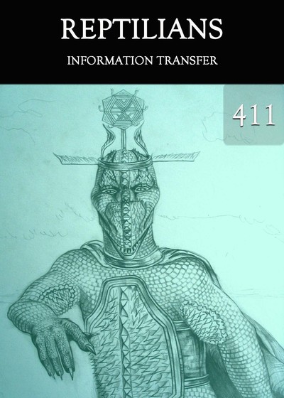 Full information transfer reptilians part 411