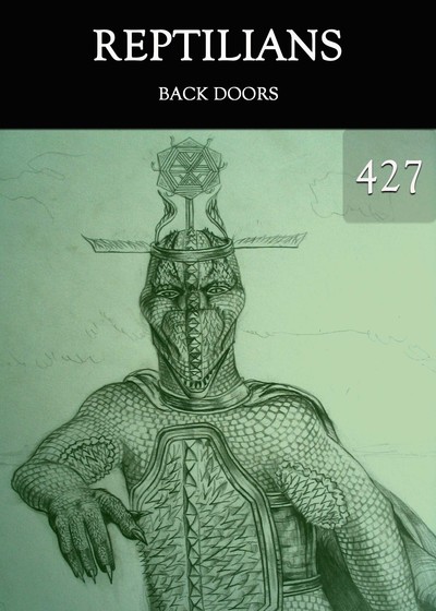 Full back doors reptilians part 427