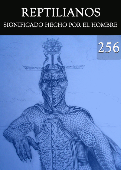 Full significado hecho por el hombre reptilianos parte 256