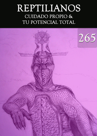 Full cuidado propio tu potencial total reptilianos parte 265