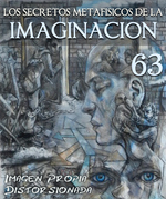 Feature thumb imagen propia distorsionada los secretos metafisicos de la imaginacion parte 63