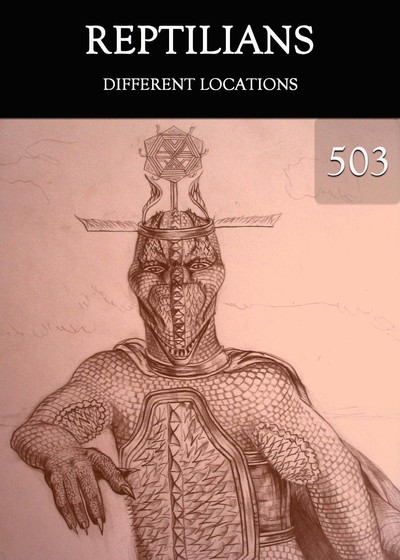 Full different locations reptilians part 503