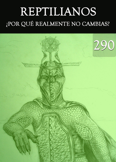 Full por que realmente no cambias reptilianos parte 290