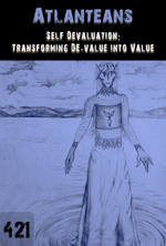 Feature thumb self devaluation transforming de value into value atlanteans part 421