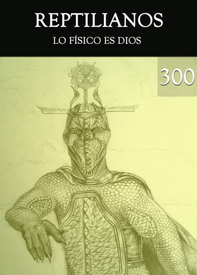 Full lo fisico es dios reptilianos parte 300