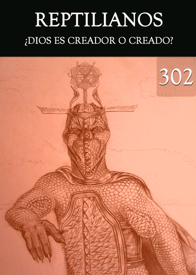 Full dios es creador o creado reptilianos parte 302