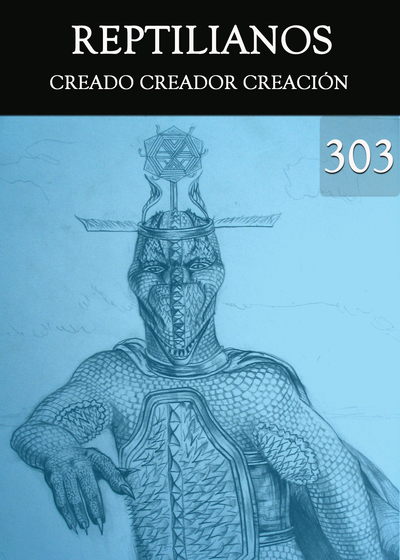 Full creado creador creacion reptilianos parte 303